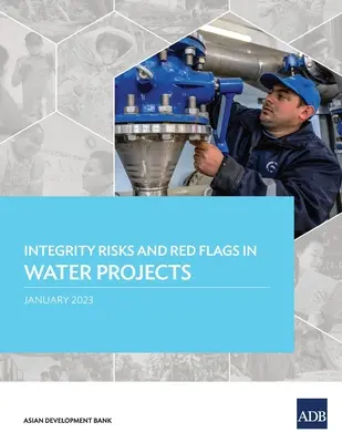 Riziká integrity a červené vlajky vo vodohospodárskych projektoch - Integrity Risks and Red Flags in Water Projects
