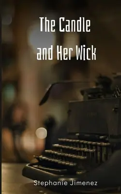 Sviečka a jej knôt - The Candle and Her Wick