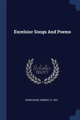 Excelsior Songs And Poems
