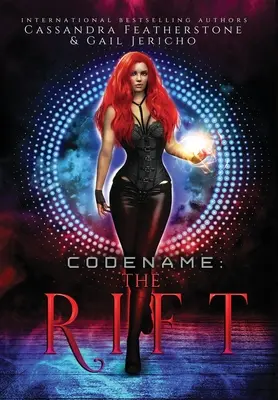 Krycie meno: Trhlina Špeciálne vydanie: The Rift Special Edition: The Rift Special Edition: The Riftverse (kniha prvá) - Codename: The Rift Special Edition: The Rift Special Edition: The Riftverse (Book One)