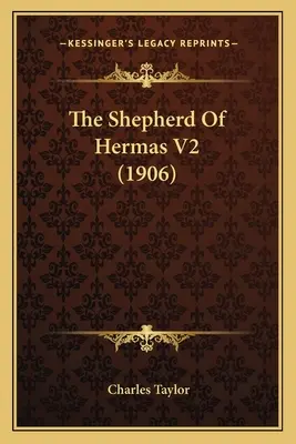 Hermov pastier V2 (1906) - The Shepherd Of Hermas V2 (1906)