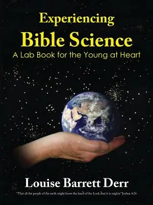 Zážitková biblická veda: BIBLIA: laboratórna kniha pre mladých v srdci: učebnica pre deti - Experiencing Bible Science: A Lab Book for the Young at Heart