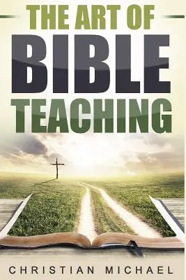 Umenie biblického vyučovania - The Art of Bible Teaching