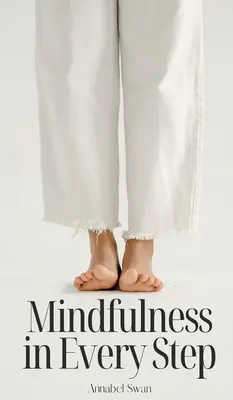 Všímavosť na každom kroku - Mindfulness in Every Step