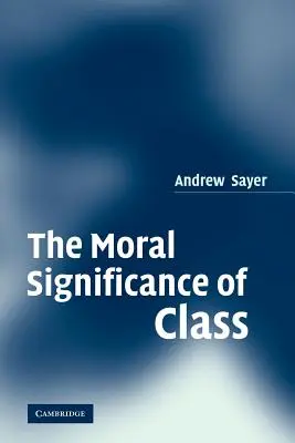 Morálny význam triedy - The Moral Significance of Class