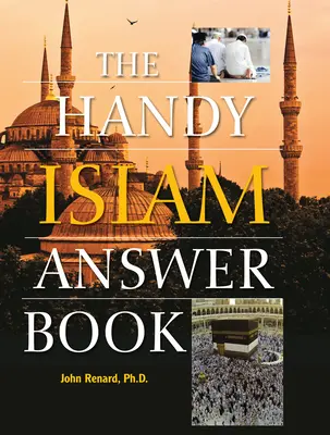 Príručná kniha odpovedí o islame - The Handy Islam Answer Book