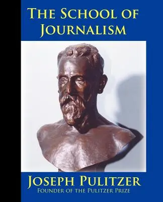 Škola žurnalistiky na Kolumbijskej univerzite: Kniha, ktorá premenila žurnalistiku z remesla na profesiu - The School of Journalism in Columbia University: The Book that Transformed Journalism from a Trade into a Profession