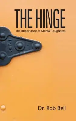 Záves: Dôležitosť psychickej odolnosti - The Hinge: The Importance of Mental Toughness