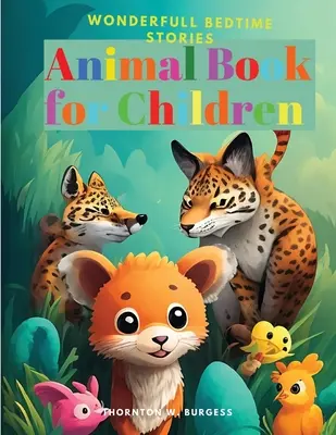 Kniha o zvieratách pre deti: Zvieracia kniha: Zázračné príbehy na dobrú noc - Animal Book for Children: Wonderfull Bedtime Stories