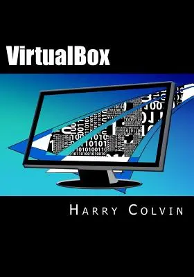 VirtualBox: Príručka o virtualizácii pomocou VirtualBoxu - VirtualBox: An Ultimate Guide Book on Virtualization with VirtualBox