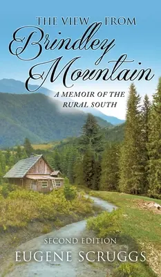 Pohľad z hory Brindley: Spomienky na vidiecky juh - The View from Brindley Mountain: A Memoir of the Rural South