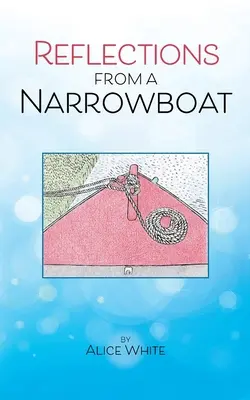 Úvahy z úzkokoľajky - Reflections From A Narrowboat