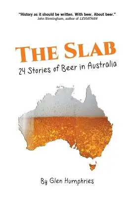 The Slab: 24 príbehov o pive v Austrálii - The Slab: 24 Stories of Beer in Australia