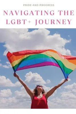 Pýcha a pokrok: Navigácia na ceste LGBT+ - Pride and Progress: Navigating the LGBT+ Journey