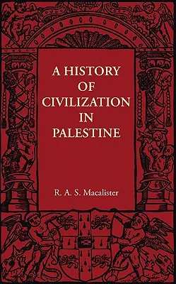 Dejiny civilizácie v Palestíne - A History of Civilization in Palestine