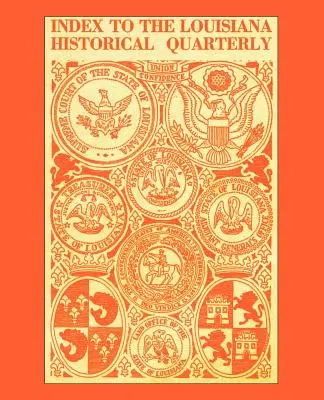 Index k Louisiana Historical Quarterly - Index to the Louisiana Historical Quarterly