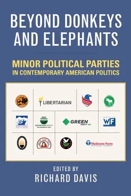 Za hranicami oslov a slonov: Drobné politické strany v súčasnej americkej politike - Beyond Donkeys and Elephants: Minor Political Parties in Contemporary American Politics