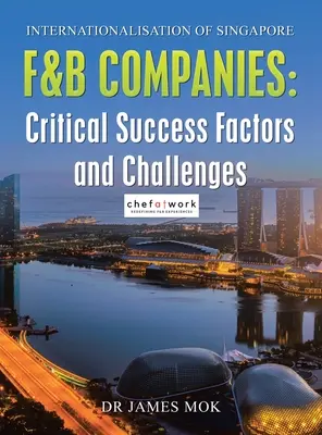 Internacionalizácia singapurských spoločností F&B: Kritické faktory úspechu a výzvy - Internationalisation of Singapore F&B Companies: Critical Success Factors and Challenges
