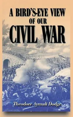 Pohľad na našu občiansku vojnu z vtáčej perspektívy - A Bird's-Eye View of Our Civil War