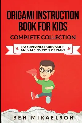 Origami Instruction Book for Kids Complete Collection: Origami Instruction Book for Kids Complete Collection: Jednoduché japonské origami + zvieratká Edícia Origami - Origami Instruction Book for Kids Complete Collection: Easy Japanese Origami + Animals Edition Origami