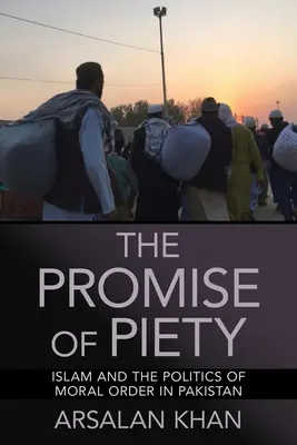 Prísľub zbožnosti: Islam a politika morálneho poriadku v Pakistane - The Promise of Piety: Islam and the Politics of Moral Order in Pakistan