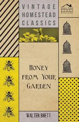 Med z vašej záhrady - Honey from Your Garden