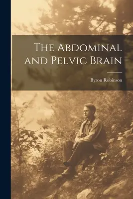 Brušný a panvový mozog - The Abdominal and Pelvic Brain