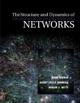 Štruktúra a dynamika sietí - The Structure and Dynamics of Networks