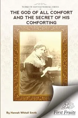 Boh všetkej útechy: A tajomstvo jeho útechy - The God of All Comfort: And The Secret of His Comforting