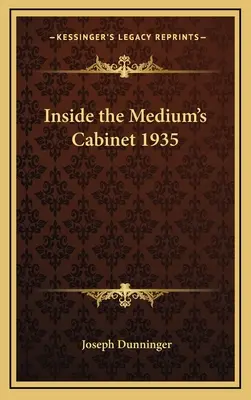 Inside the Medium's Cabinet 1935