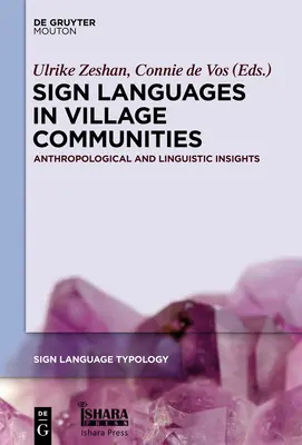 Znakové jazyky vo vidieckych komunitách: Antropologické a lingvistické poznatky - Sign Languages in Village Communities: Anthropological and Linguistic Insights