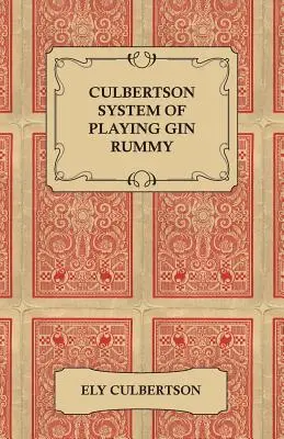 Culbertsonov systém hry Gin Rummy - Culbertson System of Playing Gin Rummy