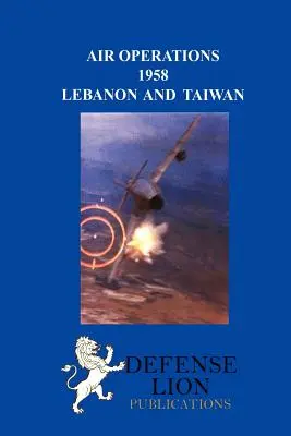 Letecké operácie 1958: Libanon a Taiwan - Air Operations 1958: Lebanon and Taiwan