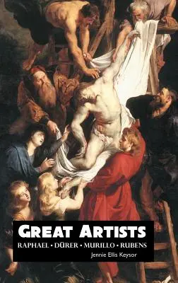 Veľkí umelci: Rafael: Rubens: Murillo: Durer - Great Artists: Raphael: Rubens: Murillo: Durer