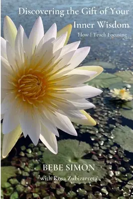Objavte dar svojej vnútornej múdrosti: Ako učím sústredenie - Discovering the Gift of Your Inner Wisdom: How I Teach Focusing