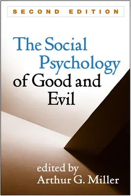 Sociálna psychológia dobra a zla, druhé vydanie - Social Psychology of Good and Evil, Second Edition