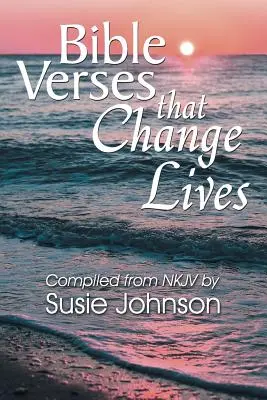 Biblické verše, ktoré menia životy - Bible Verses That Change Lives
