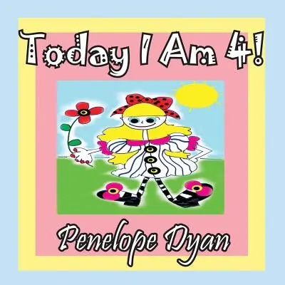 Dnes mám 4 roky! - Today I Am 4!