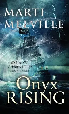 Onyx Rising (Vychádzajúci onyx): Kroniky deja vu - Onyx Rising: The Deja vu Chronicles