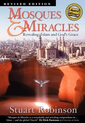 Mešity a zázraky: Odhaľovanie islamu a Božej milosti - Mosques & Miracles: Revealing Islam and God's Grace