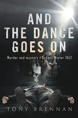 A tanec pokračuje: Vražda a tajomstvo - Sydney Winter 1942 - And the Dance Goes On: Murder and Mystery - Sydney Winter 1942