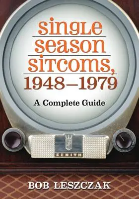 Sitcomy s jednou sezónou, 1948-1979: Kompletný sprievodca - Single Season Sitcoms, 1948-1979: A Complete Guide