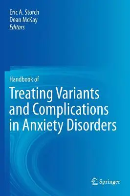 Príručka liečby variantov a komplikácií úzkostných porúch - Handbook of Treating Variants and Complications in Anxiety Disorders
