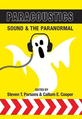 Parakustika: Zvuk a paranormálne javy - Paracoustics: Sound & the Paranormal