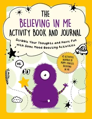 Kniha aktivít a denník Verím v seba: Napíš si svoje myšlienky a zabav sa s aktivitami na zlepšenie nálady - The Believing in Me Activity Book and Journal: Scribble Your Thoughts and Have Fun with Some Mood-Boosting Activities