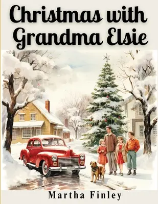 Vianoce s babičkou Elsie - Christmas with Grandma Elsie