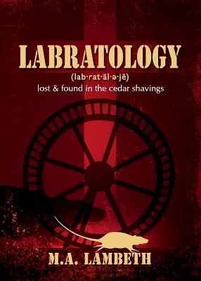 Labratológia: Straty a nálezy v cédrových hoblinách - Labratology: Lost & Found in the Cedar Shavings