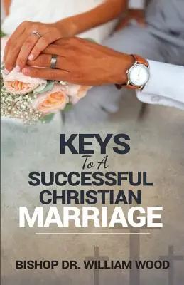 Kľúče k úspešnému kresťanskému manželstvu - Keys to a Successful Christian Marriage