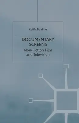 Dokumentárne filmy na obrazovkách: Nehraný film a televízia - Documentary Screens: Nonfiction Film and Television