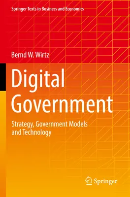 Digitálna verejná správa: Stratégia, vládne modely a technológie - Digital Government: Strategy, Government Models and Technology